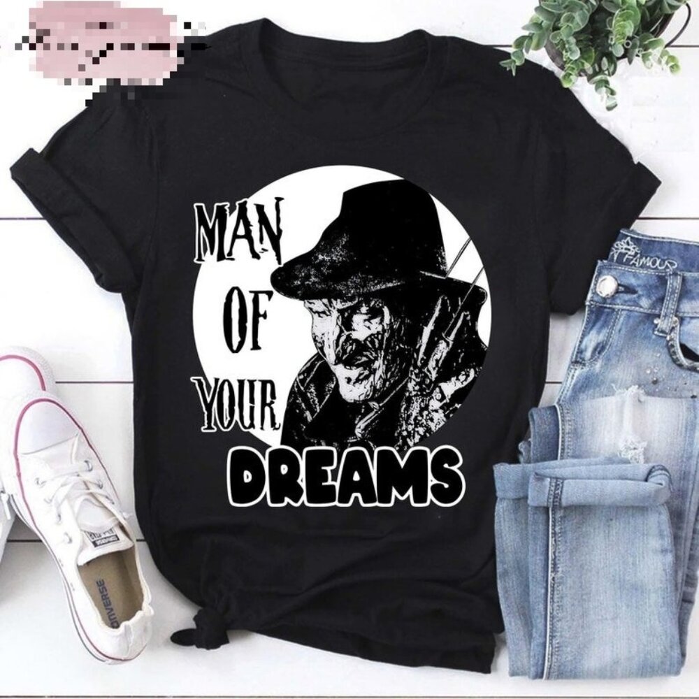 Man Of Your Dreams Shirt, Freddy Krueger Shirt